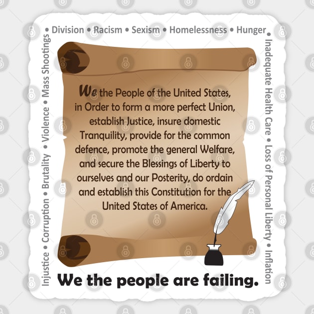 We The People Are Failing Sticker by KEWDesign